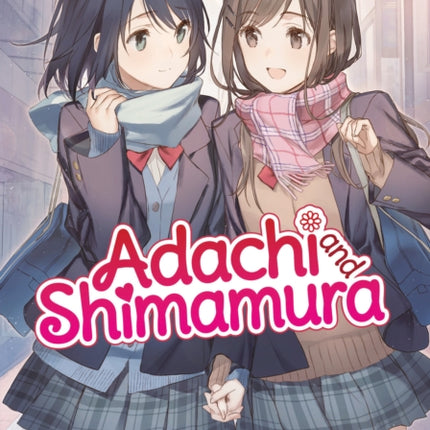 Adachi and Shimamura (Light Novel) Vol. 10