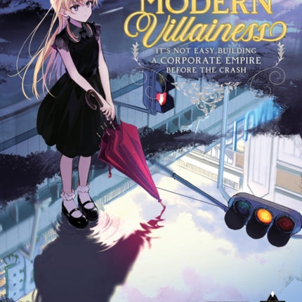 Modern Villainess: It’s Not Easy Building a Corporate Empire Before the Crash (Light Novel) Vol. 3