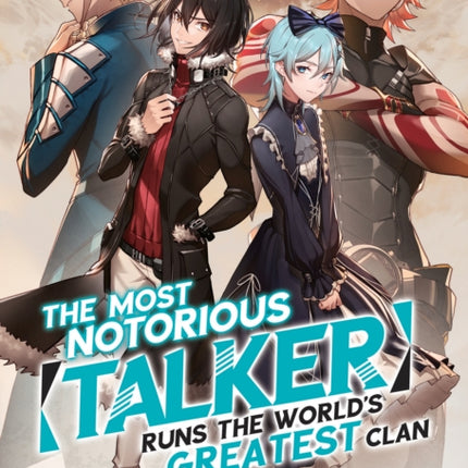 The Most Notorious “Talker” Runs the World’s Greatest Clan (Light Novel) Vol. 4