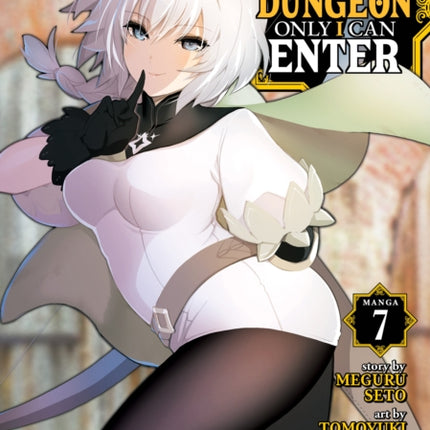 The Hidden Dungeon Only I Can Enter (Manga) Vol. 7