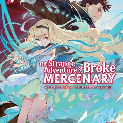 The Strange Adventure of a Broke Mercenary (Light Novel) Vol. 7