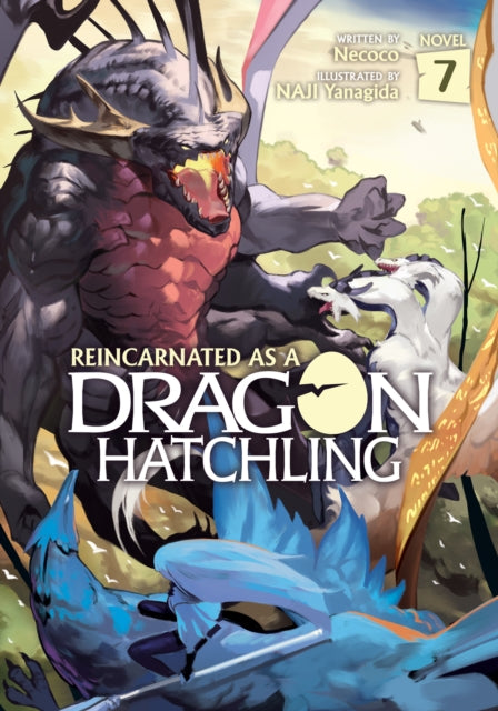 Reincarnated as a Dragon Hatchling Light Novel Vol. 7