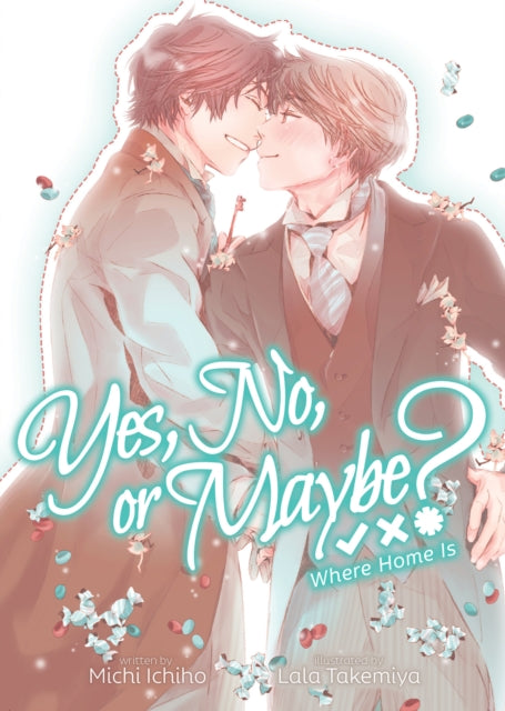 Yes No or Maybe Light Novel 3  Where Home Is