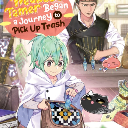 The Weakest Tamer Began a Journey to Pick Up Trash (Light Novel) Vol. 4