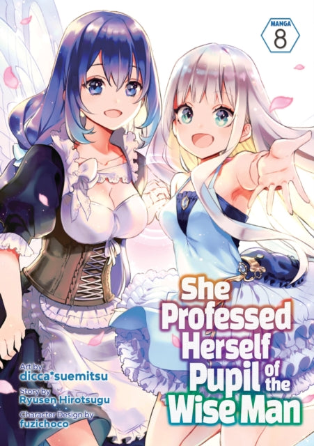 She Professed Herself Pupil of the Wise Man (Manga) Vol. 8