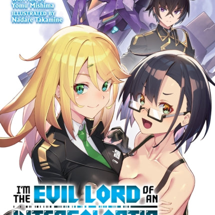 I'm the Evil Lord of an Intergalactic Empire! (Light Novel) Vol. 4