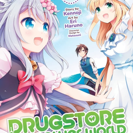 Drugstore in Another World: The Slow Life of a Cheat Pharmacist (Manga) Vol. 6