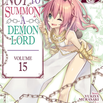 How NOT to Summon a Demon Lord (Manga) Vol. 15