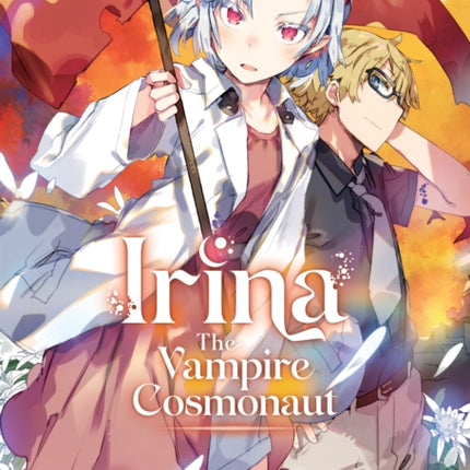 Irina: The Vampire Cosmonaut (Light Novel) Vol. 3