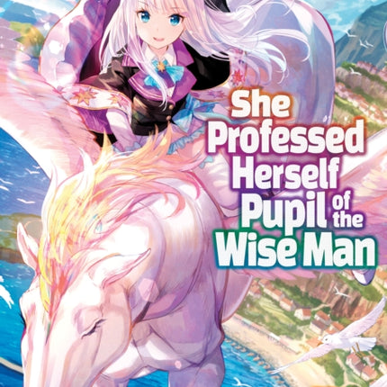 She Professed Herself Pupil of the Wise Man (Light Novel) Vol. 8