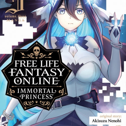 Free Life Fantasy Online: Immortal Princess (Manga) Vol. 3