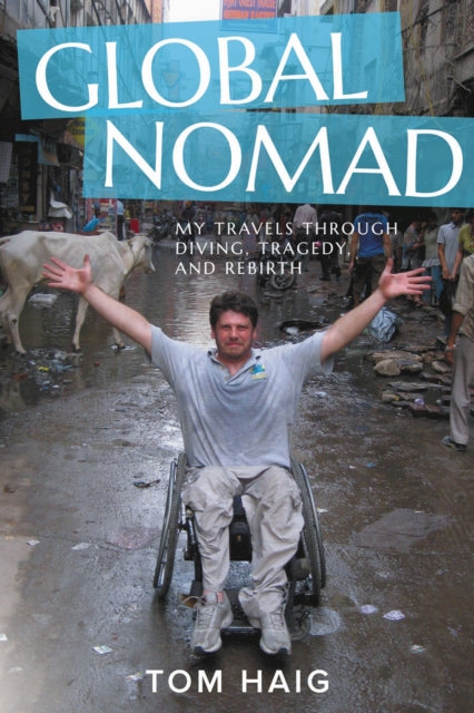 Global Nomad: My Travels Through Diving, Tragedy,