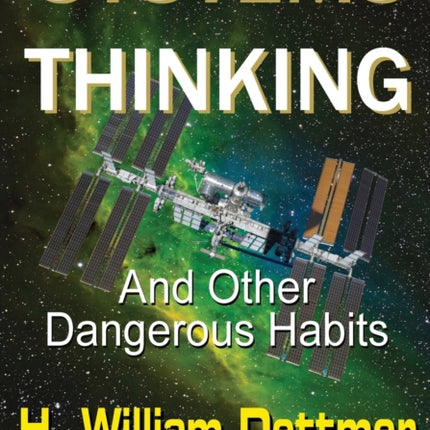 Systems Thinking - And Other Dangerous Habits