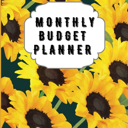 Monthly Budget Planner: Sunflower Monthly Expense