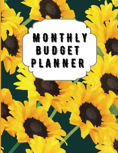 Monthly Budget Planner: Sunflower Monthly Expense