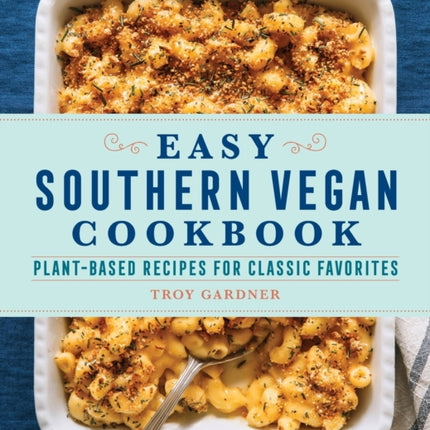 Easy Southern Vegan Cookbook: Plant-Based Recipes