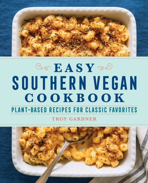 Easy Southern Vegan Cookbook: Plant-Based Recipes