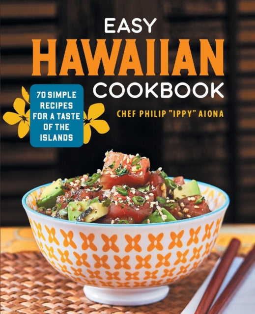 Easy Hawaiian Cookbook: 70 Simple Recipes for a