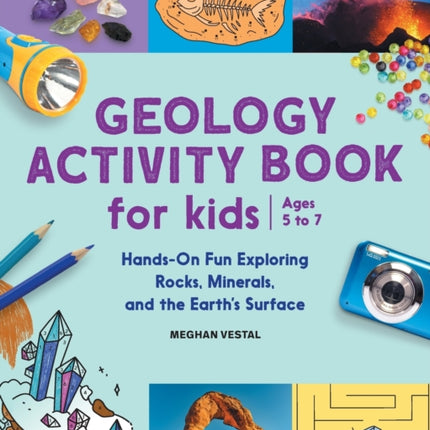 Geology Activity Book for Kids: Hands-On Fun