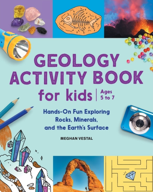 Geology Activity Book for Kids: Hands-On Fun
