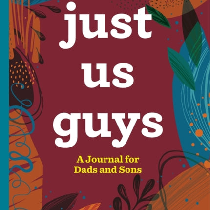 Just Us Guys: A Journal for Dads and Sons