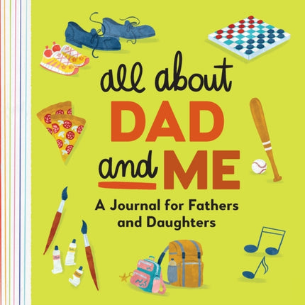 All about Dad and Me: A Journal for Fathers and