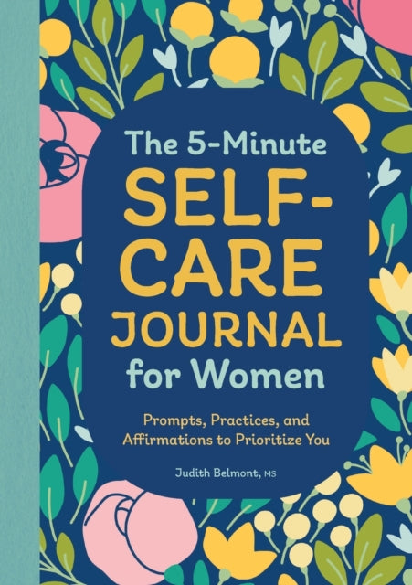 The 5-Minute Self-Care Journal for Women: