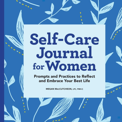 Self-Care Journal for Women: Prompts and