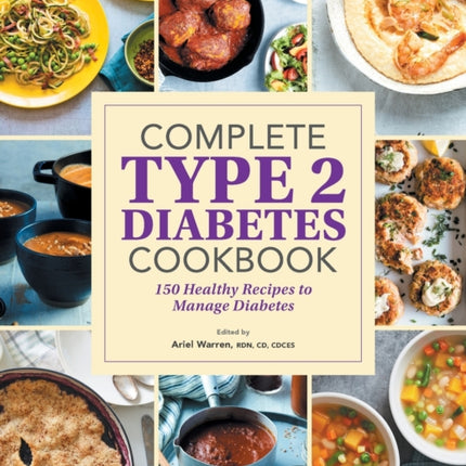 Complete Type 2 Diabetes Cookbook: 150 Healthy