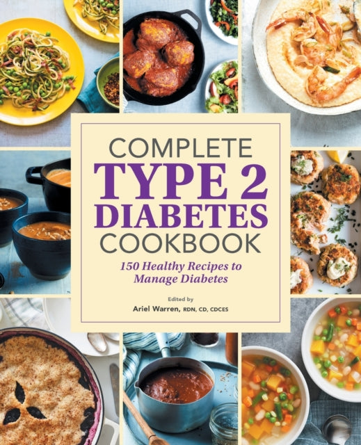 Complete Type 2 Diabetes Cookbook: 150 Healthy