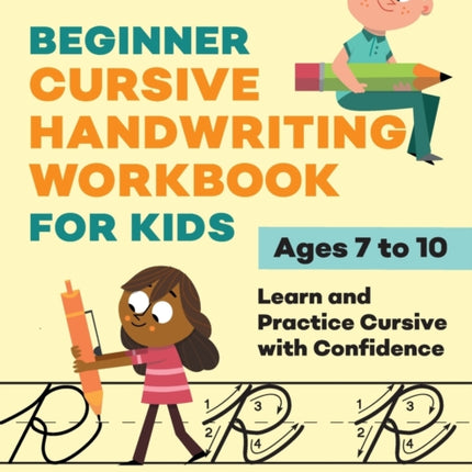 Beginner Cursive Handwriting Workbook for Kids: