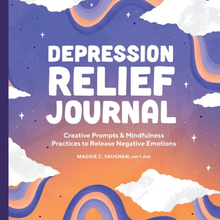 Depression Relief Journal: Creative Prompts &