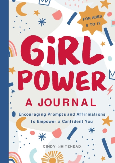 Girl Power: A Journal: Encouraging Prompts and