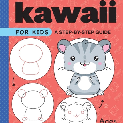 How to Draw Kawaii for Kids: A Step-By-Step Guide