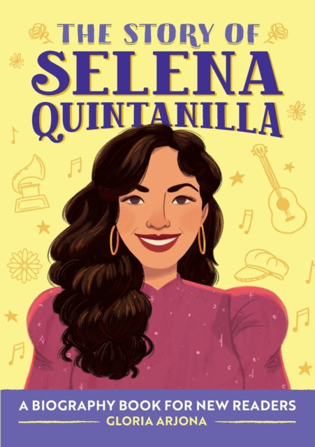 The Story of Selena Quintanilla: A Biography Book