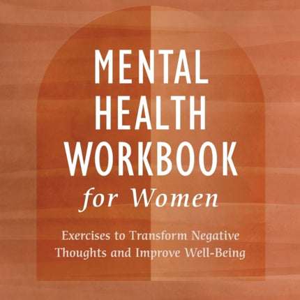 Mental Health Workbook for Women: Exercises to