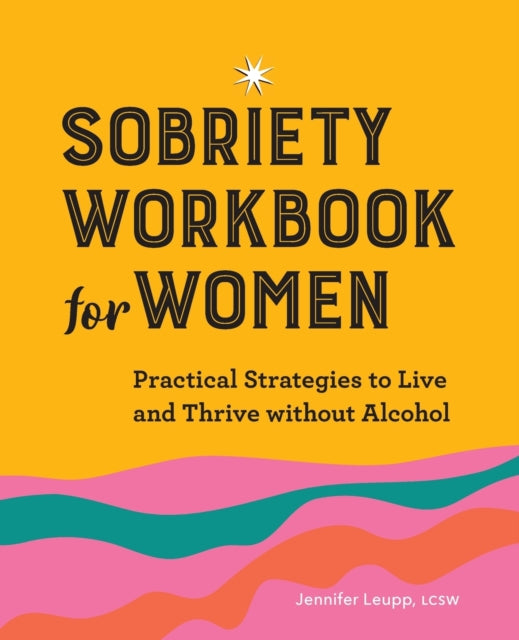 Sobriety Workbook for Women: Practical Strategies