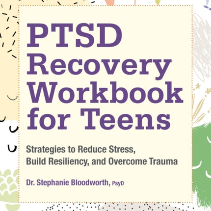 Ptsd Recovery Workbook for Teens: Strategies to