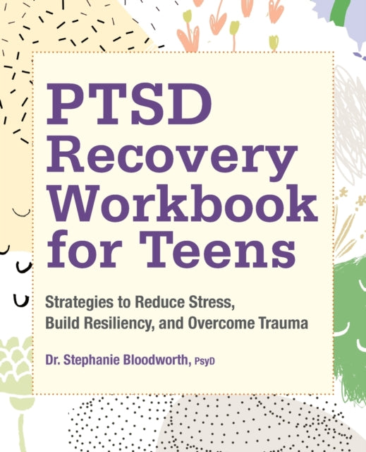 Ptsd Recovery Workbook for Teens: Strategies to