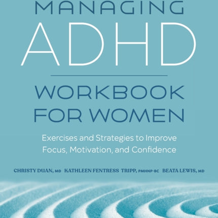 Managing ADHD Workbook for Women: Exercises and