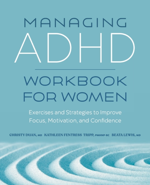 Managing ADHD Workbook for Women: Exercises and