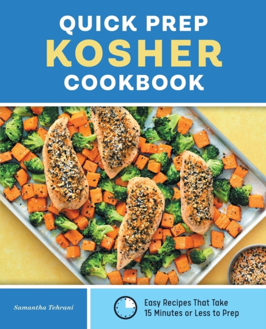Quick Prep Kosher Cookbook: Easy Recipes That