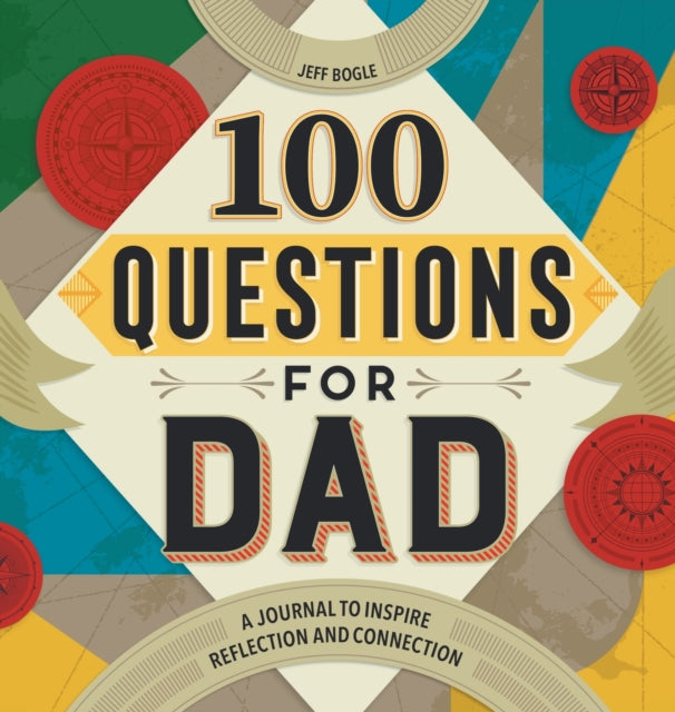 100 Questions for Dad: A Journal to Inspire