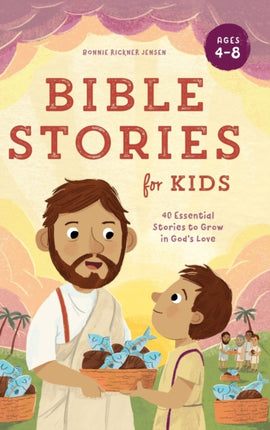 Bible Stories for Kids: 40 Essential Stories to