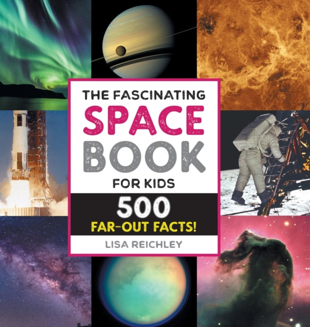 The Fascinating Space Book for Kids: 500 Far-Out