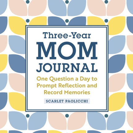 Three-Year Mom Journal: One Question a Day to
