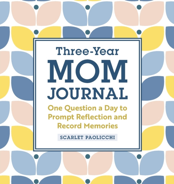 Three-Year Mom Journal: One Question a Day to