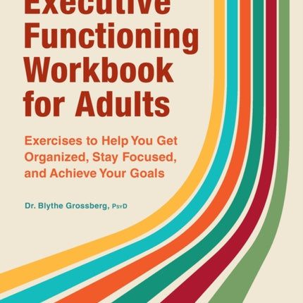 Executive Functioning Workbook for Adults:
