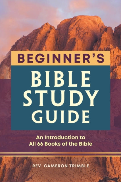 The Beginner's Bible Study Guide: An Introduction