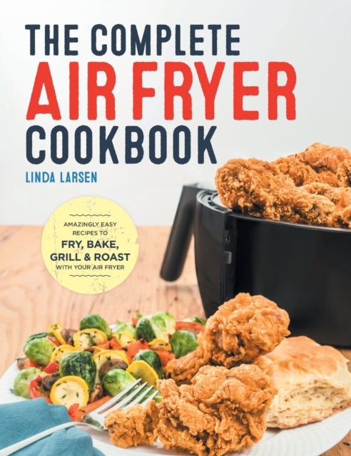 Complete Air Fryer Cookbook